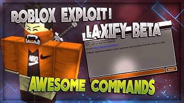✅ ROBLOX EXPLOIT/HACK ✅ LAXIFY BETA! ✅ LUA C EXECUTOR! ✅ COMMANDS BAR!