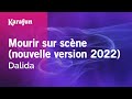 Mourir sur scène (nouvelle version 2022) - Dalida | Karaoke Version | KaraFun