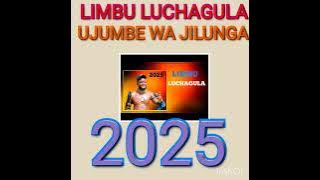 LIMBU LUCHAGULA UJUMBE WA JILUNGA 2025