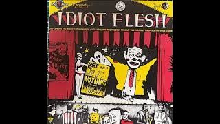 Idiot Flesh - The Nothing Show