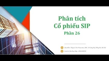 Hướng dẫn Phân tích Cổ phiếu SIP - SaiGon VRG - Đầu tư Sài Gòn VRG - Phần 26