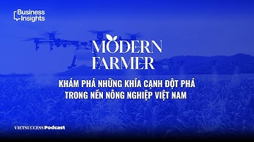Modern Farmer | Những khía cạnh đột phá trong nền nông nghiệp Việt | Teaser