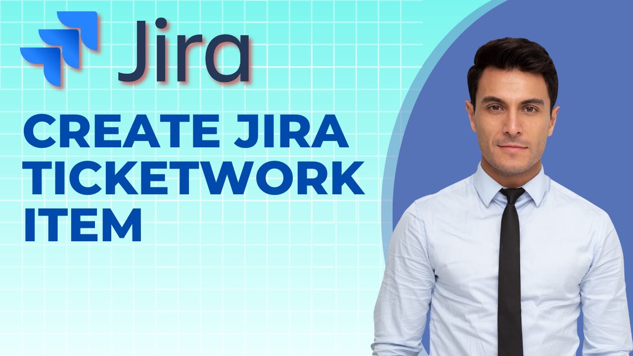 How to Create Jira TicketWork Item | Step-byStep Guide 2026 - YouTube