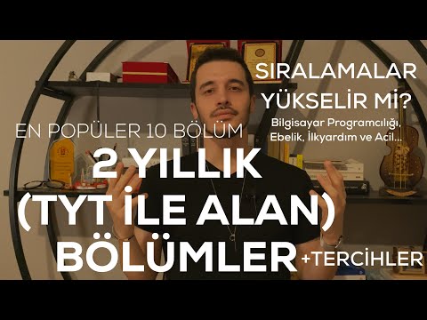 2 YILLIK BÖLÜMLER - TYT İLE ALAN ÖNLİSANS BÖLÜMLERİ