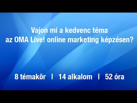 Vajon mi a résztvevők kedvenc témája az OMA Live! online marketing képzésen?