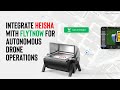 Heisha Drone Charging Pad Integration with FlytNow
