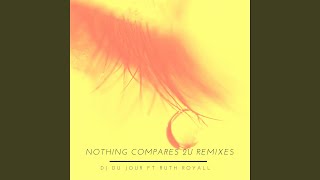 Nothing Compares 2U (feat. Ruth Royall) (Club Edit)