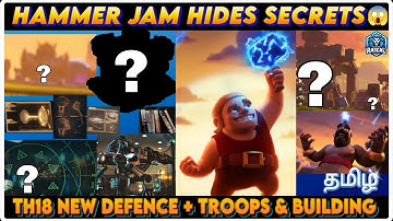 INSANE SECRETS 😱 Hammer Jam Hints at TH18 Update | New Defence + Levels Revealed