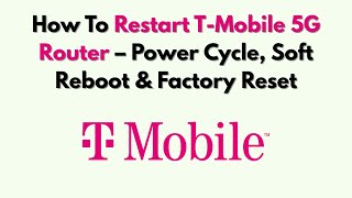 How To Restart T-Mobile 5G Router – Power Cycle, Soft Reboot & Factory Reset screenshot 5