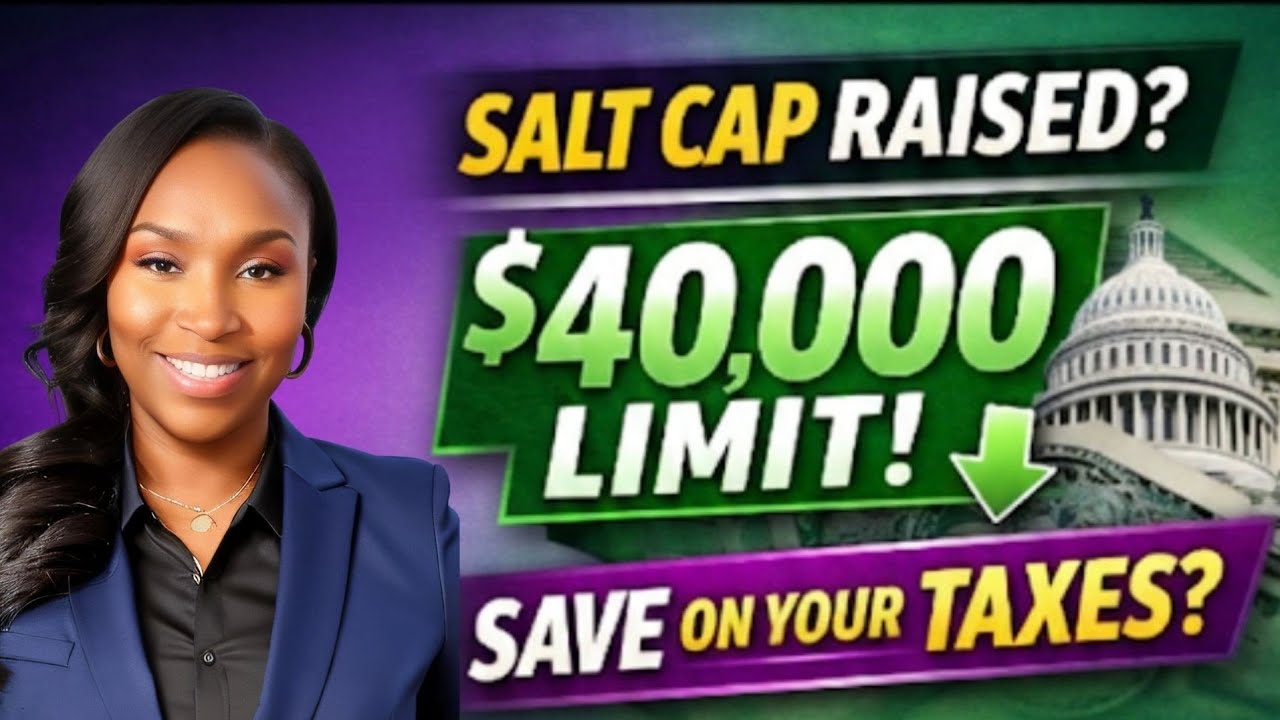 SALT Deduction Cap Up to $40K: What That Means for Your Taxes