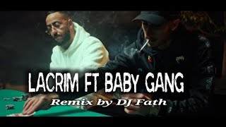 LACRIM  ft Baby Gang  - John Gtti (Remix by DJ Fath)