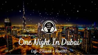 Arash Feat Helena  One Night In Dubai Lofi slowedreverb  Lofi With Bass