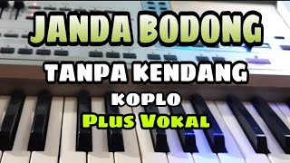 JANDA BODONG || TANPA KENDANG || PLUS VOKAL