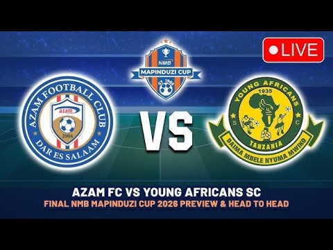 LIVE AZAM FC Vs YANGA SC 0 0 FAINALI MAPINDUZI CUP 