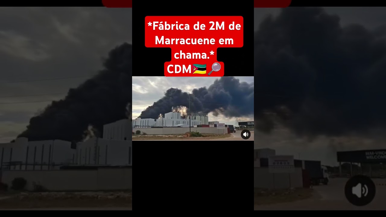 FABRICA de 2M CERVEJA D MOÇAMBIQUE em chama 🔥 MARRACUENE CDM 🇲🇿 #moçambique #vm7 #noticias