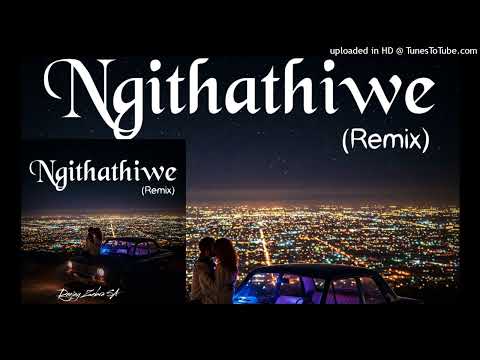 Ngithathiwe (Remix) by Deejay Zebra SA