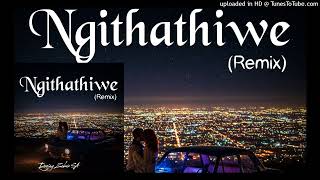 Ngithathiwe (Remix) by Deejay Zebra SA