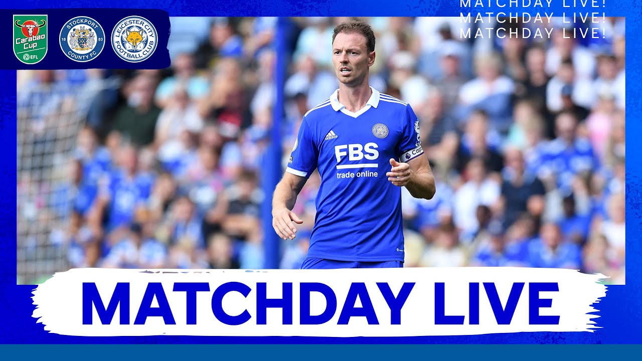 MATCHDAY LIVE! Stockport County vs. Leicester City YouTube