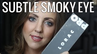 Lorac Pro Palette 2 Tutorial | Subtle Smoky Eye