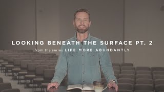 Looking Beneath The Surface Pt. 2
