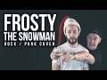 FROSTY THE SNOWMAN - Pop Punk Christmas Cover (Jonathan Young feat. Travis Carte)