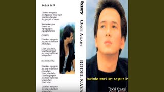 Video thumbnail of "Rodel Naval - Kailan Kaya"