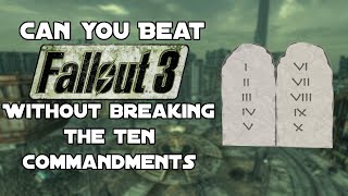 Can You Beat Fallout 3 WITHOUT Breaking The Ten Commandments?