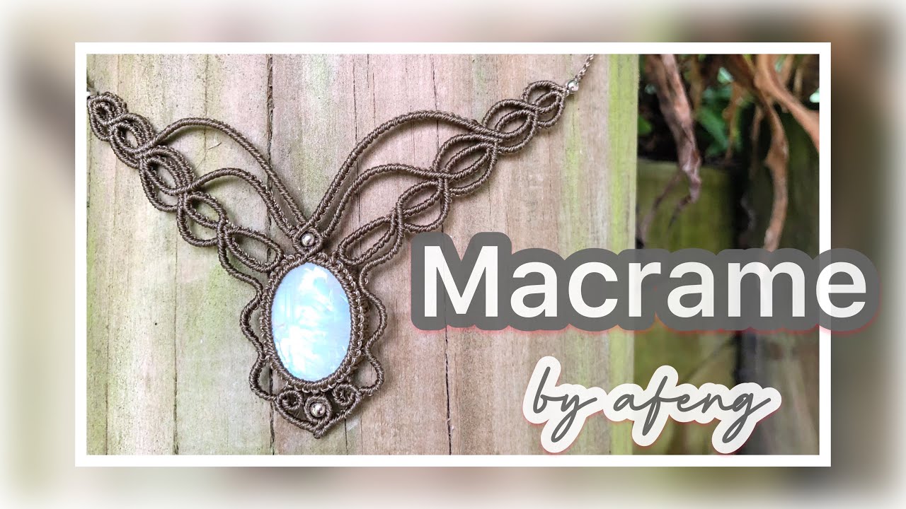 Macrame by Afeng: 2021-07｜Macrame Tutorial｜Macrame Necklace｜Moonlight necklace ｜编绳｜DIY｜