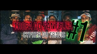 Tropa do Santella 1 Cypher do Travis Will RB YBN Ras Rhairo Buiuzinho Vulgo Nan 
