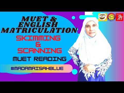 MUET READING (SKIMMING AND SCANNING)