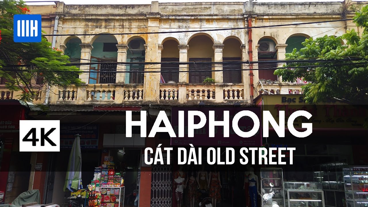 [4K] Haiphong, Vietnam -  Cát Dài Old Street