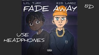 The Kid LAROI & Lil Tjay - Fade Away | 8D Audio 🎧