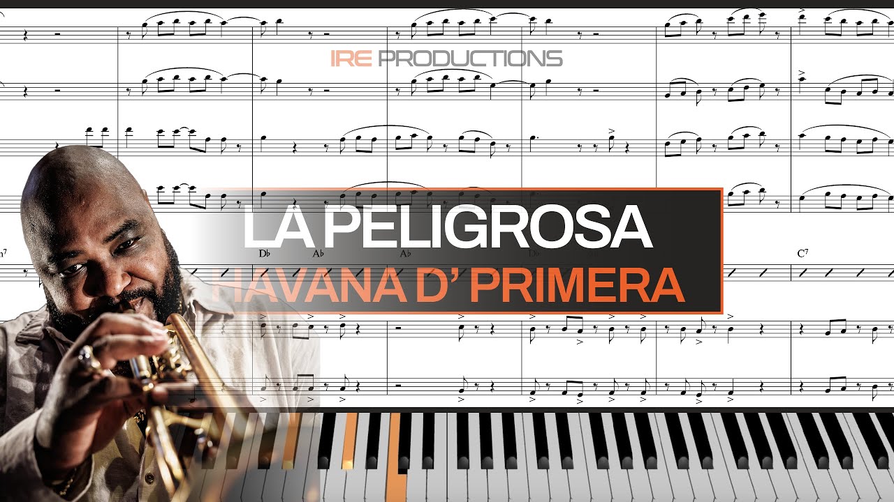 HAVANA D’ PRIMERA 🇨🇺 – La Peligrosa – Partituras y MIDI de Timba Cubana  NOTA POR NOTA
