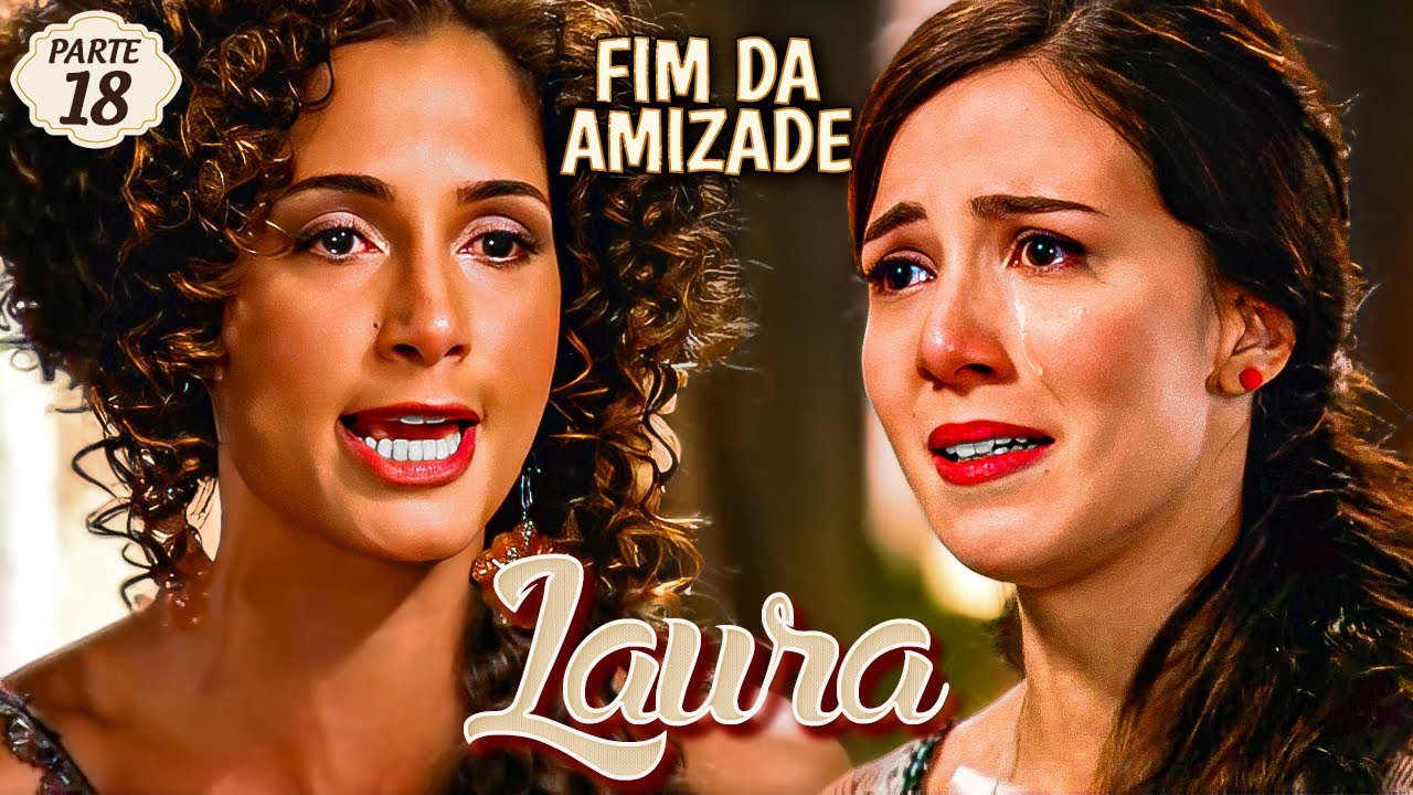 A HISTÓRIA DE LAURA (PARTE 18)