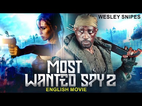 MOST WANTED SPY 2 - Wesley Snipes & Olivia Cheng In Superhit Action Thriller Full Movie In English