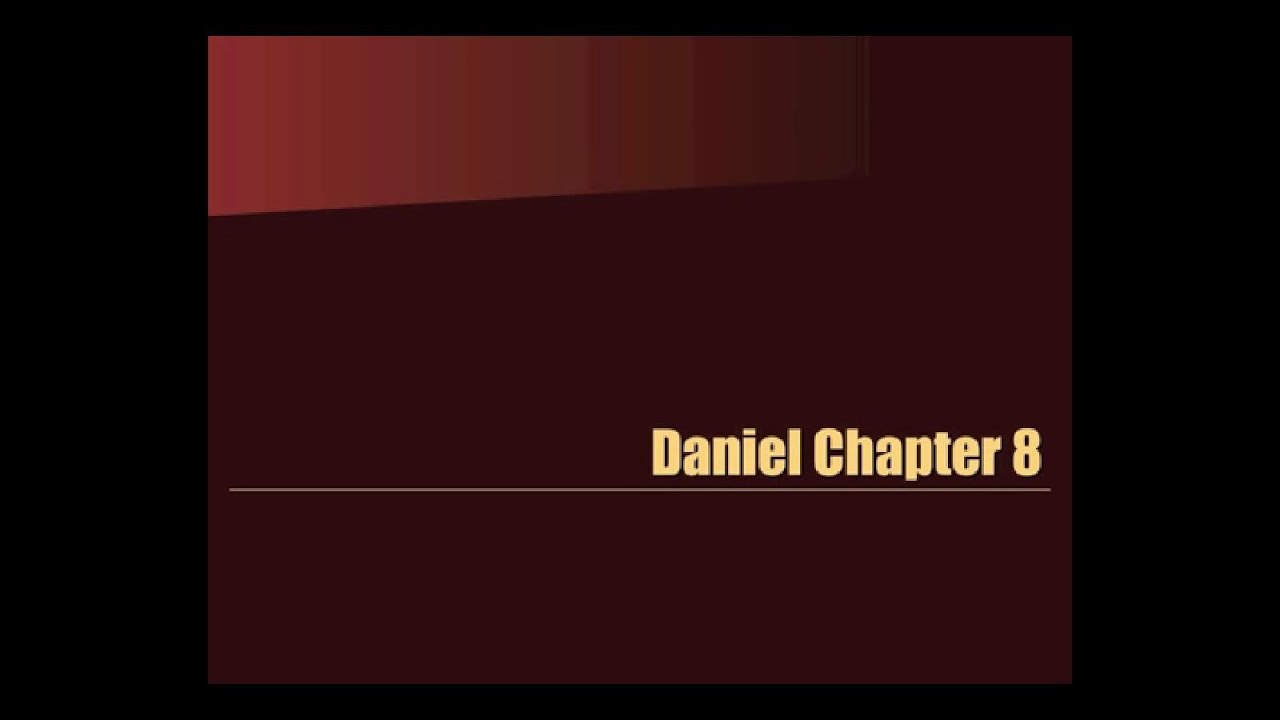 8 Daniel Chapter 8 YouTube