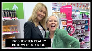 10/10 MY TOP TEN BEAUTY BUYS - WITH JO GOOD