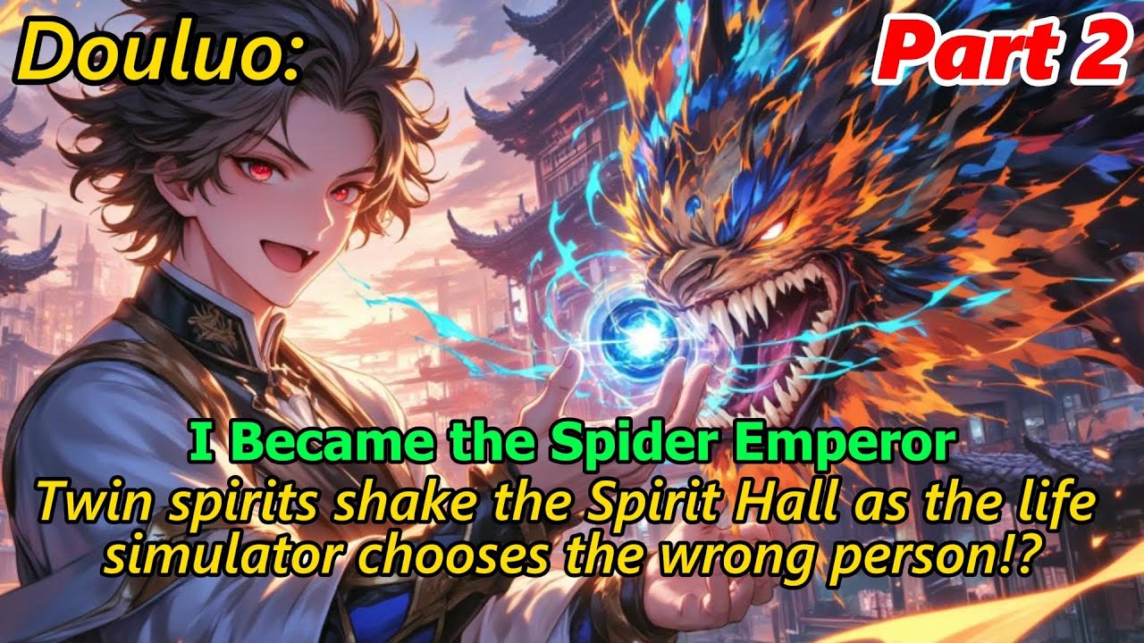 Part2：Douluo Twin Spirits: Even Bibi Dong Is Shocked#soulland