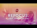 REFOCUS: Your Intentions List