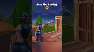 Auto fire Settings #fortnite #fortniteclips #gaming #fortnitesettings #fyp #fypシ #explore #explorer