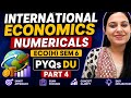 Eco(H) Sem 6 International Trade PYQ Discussion | Eco(H) Sem 6 International Trade Numericals