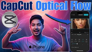 How To Add Optical Flow To Videos In CapCut - Full Guide