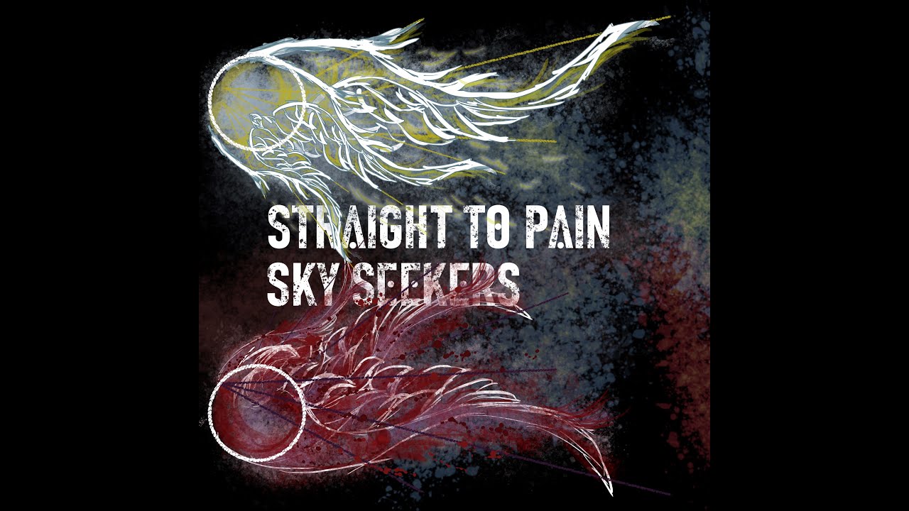 STRAIGHT TO PAIN - 'Sky Seekers' (static video)