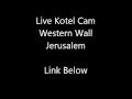 Live Kotel Cam Link (Jerusalem)