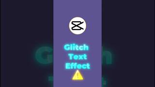 Glitch Text Effect | #capcuttutorial | #tutorial | #shorts