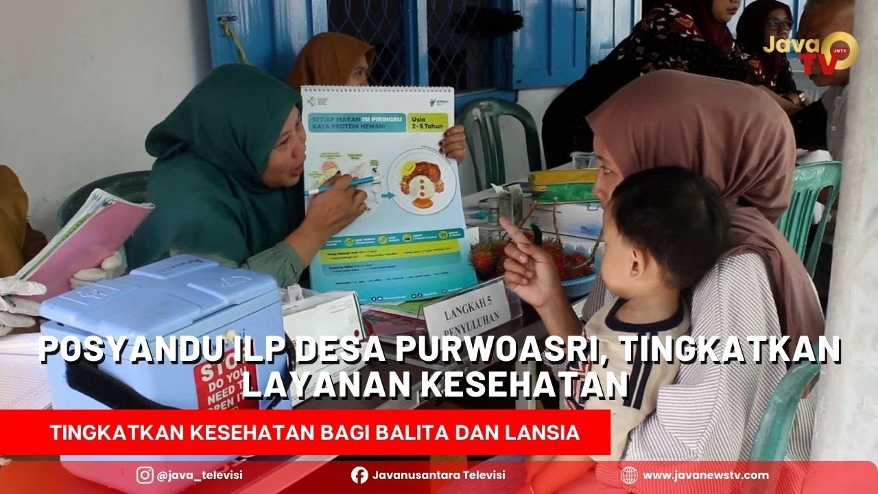 Posyandu ILP Desa Purwoasri, Tingkatkan Layanan Kesehatan Bagi Balita Dan Lansia
