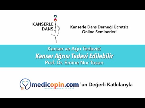 Kanser Ağrısı Tedavi Edilebilirmi? - Prof. Dr. Emine Nur Tozan