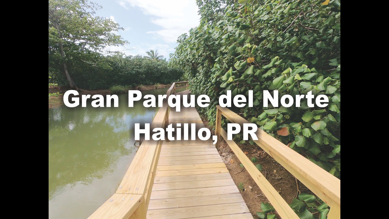 Gran Parque del Norte, Hatillo, Puerto Rico YouTube