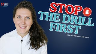 Stop The Drill First Minimally Invasive Dentistry Explained