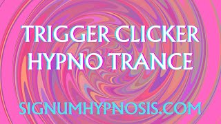 Trigger Clicker Hypno Trance